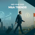 Mid-year 2025 M&A Trends Global: Fewer Deals, Bigger Checks – Vietnam More Deals, Smaller Checks